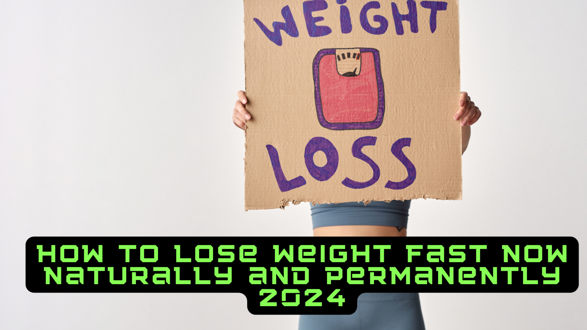 How to Lose Weight Fast Now Naturally and Permanently 2024