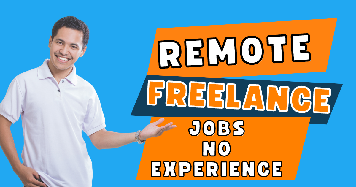 Remote Freelance Jobs NO Experience