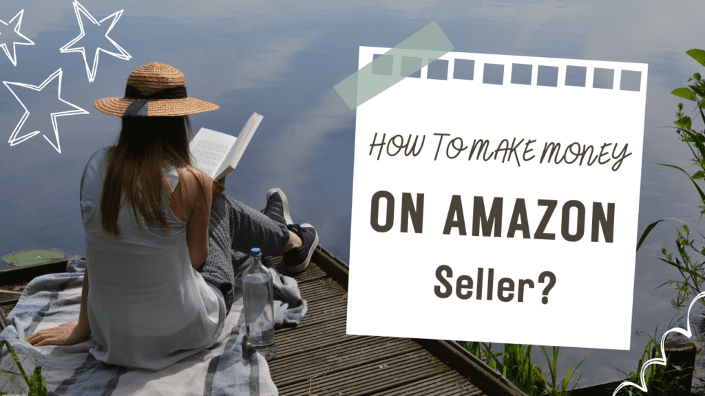 How To Make Money On Amazon Seller